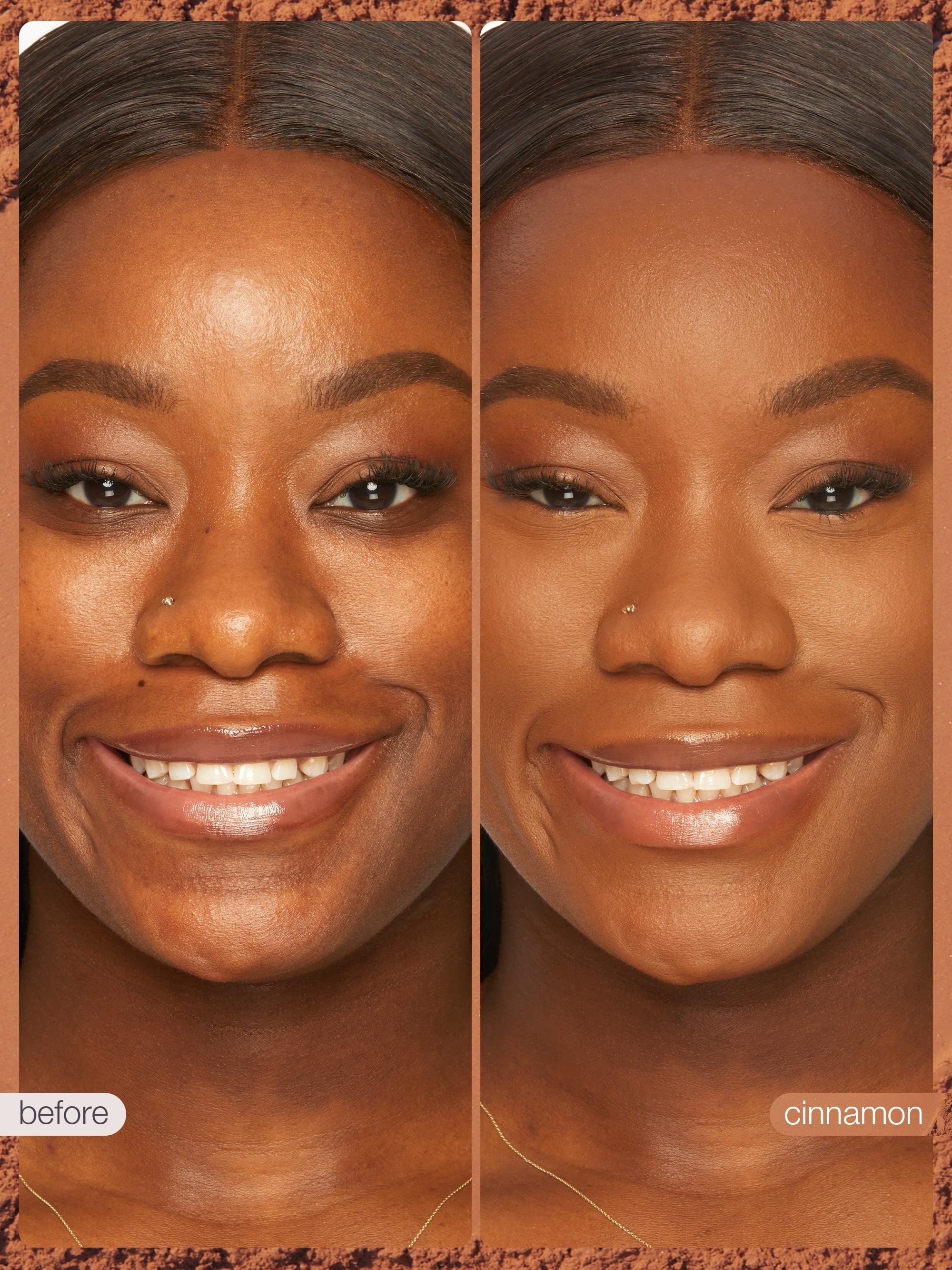 Before and after comparison of a woman's face with 'before' and 'cinnamon' labels.