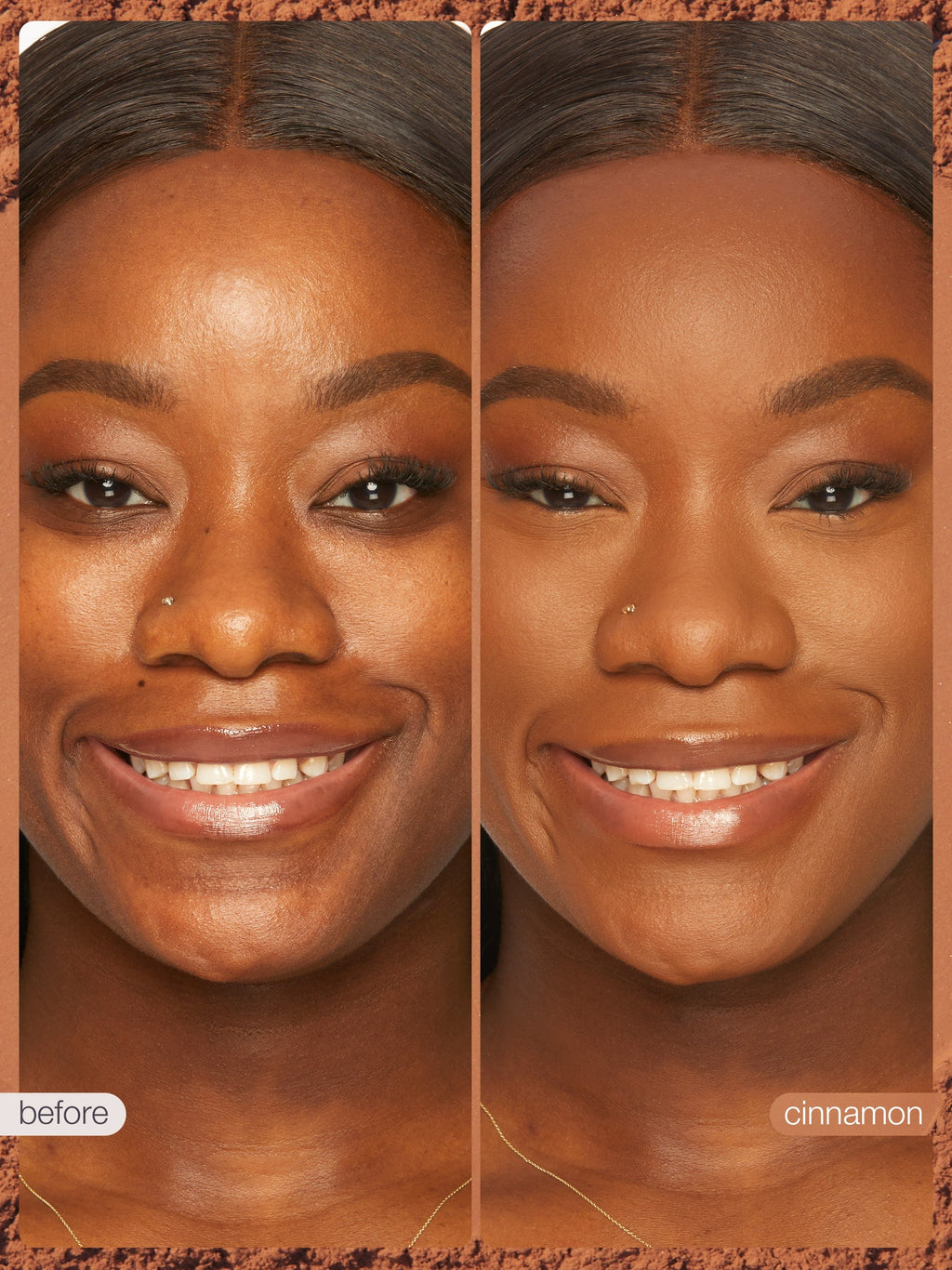 Before and after comparison of a woman's face with 'before' and 'cinnamon' labels.