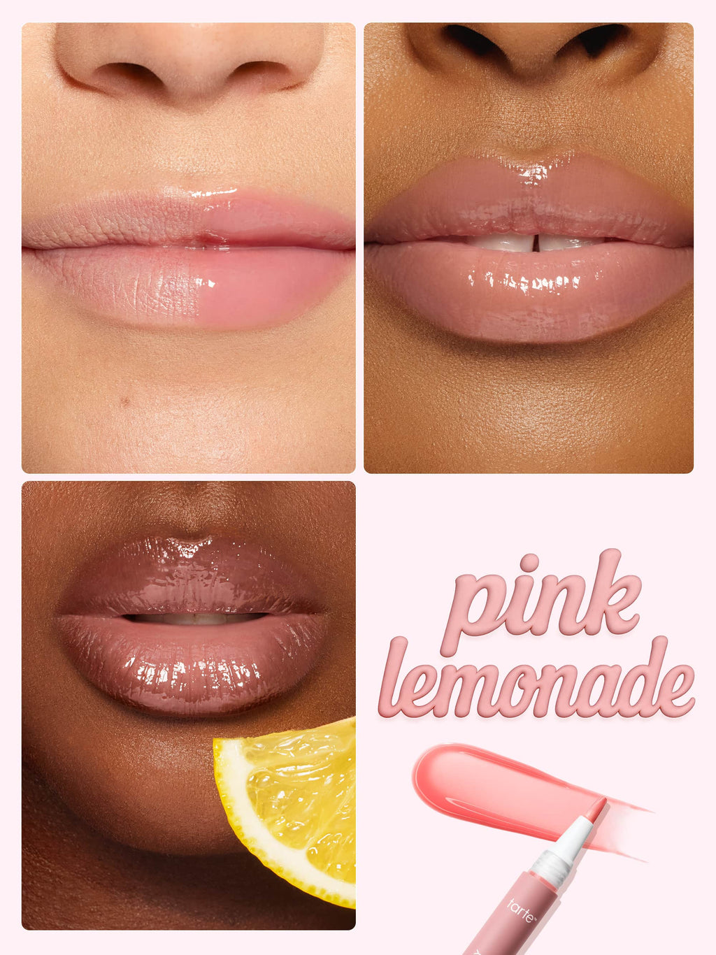 Three pairs of lips wear glossy pink-nude lip gloss, slightly parted to show shine. Arranged in a pale-pink collage with a lemon slice, a Tarte gloss applicator, and text pink lemonade. Text transcribed: pink lemonade; tarte